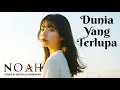 Lagu NOAH - DUNIA YANG TERLUPA (FEMALE COVER)