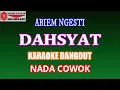KARAOKE DANGDUT DAHSYAT - ABIEM NGESTI (COVER) NADA COWOK