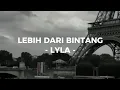 Download Lagu Lebih Dari Bintang - Lyla | Lirik Lagu