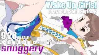 Wake Up, Girls！「snuggery」 久海菜々美(１コーラス)