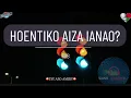 Download Lagu Hoentiko aiza ianao? [Rdb] #gasyrakoto