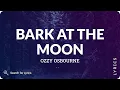 Download Lagu Ozzy Osbourne - Bark at the Moon (Lyrics for Desktop)