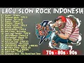 Download Lagu Kumpulan Lagu - Lagu Hits Slow Rock Indonesia Era 90 - 2000an