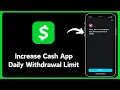 How to Increase Cash App Daily Wit rawal Limit