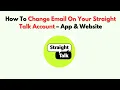 How To Change Email On Your Straight Talk Account - App Website