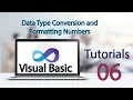 Visual Basic Tutorial 6 Data Type Conversion and Formatting Numbers