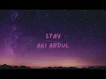 Lagu [1 Hour] Ari Abdul - Stay