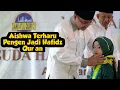 AISHWA PENGEN JADI HAFIDZ QUR'AN
