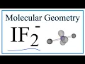 IF2 - Molecular Geometry Bond Angles and Electron Geometry