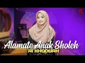 Download Lagu ALAMATE  ANAK SHOLEH - AI KHODIJAH  ( COVER )