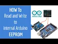 Learn to Read and Write bytes floats doubles character strings structs to EEPROM of Arduino
