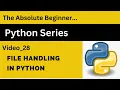 File Handling The Absolute Beginner Python Series