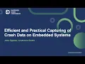 Efficient and Practical Capturing of Crash Data on Embedded Systems - John Ogness Linutronix GmbH