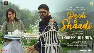 Daadi Ki Shaadi Official Trailer | Neetu Kapoor, Kapil Sharma | Ashish R Mohan | In Cinemas 8th May