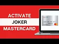 How to Activate Joker MasterCard Online 2024