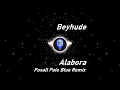 Lagu Beyhude | Alabora (Foxall Pale Blue Remix) (Lyrics)