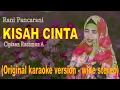 KISAH CINTA - Rani Pancarani - Rachman A - Original karaoke version - wide stereo