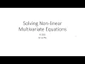 Solving Non-linear Multivariate Equations