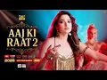 Download Lagu Aaj Ki Raat - 2 💃| Stree 2 | Tamannaah Bhatia | Latest Hindi Hot Item Song | Bollywood Hot DANCE