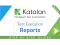 Katalon Studio 10 - Test Execution REPORTS