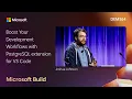 Boost Your Development Workflows with PostgreSQL extension for VS Code DEM564