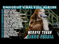 Download Lagu AJENG FEBRIA - MERAYU TUHAN - DANGDUT KOPLO TERBARU  FULL ALBUM LAGU MELAYU VIRAL