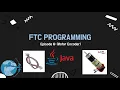 FTC Programming Tutorial Episode 6 Motor Encoders