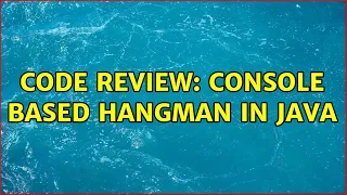 Code Review Console based Hangman in Java 2 Solutions