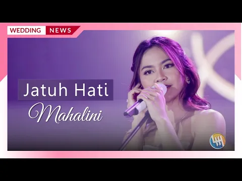 Download MP3 MAHALINI - JATUH HATI (LIVE SAMARINDA)