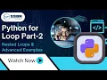 Python for Loop Part-2 Nested Loops Advanced Examples