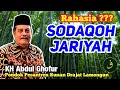 Download Lagu RAHASIA ⁉️Sedekah Jariyah \u0026 Dzikir | KH. Abdul Ghofur Lamongan Pondok Pesantren Sunan Drajat