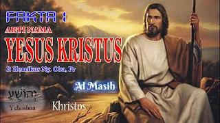 Download Fakta 1 Yesus Kristus: Arti nama \ MP3