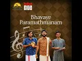 Bhavaye Paramathmanam - Arabhi - Tala Adi