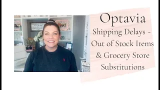 Optavia Shipping Delays Out of Stock Items How to Substitute out of the Grocery Store