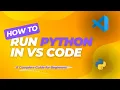 How to Run Python in VS Code A Complete Guide for Beginners