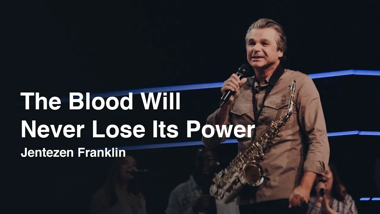 The Blood Will Never Lose Its Power | Jentezen Franklin The Blood Will Never Lose Its Power | Jentezen Franklin