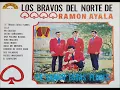 RAMON AYALA Y LOS BRAVOS DEL NORTE CORRIDO DE CHITO CANO