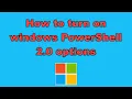 How to turn on windows PowerShell 2 0 options