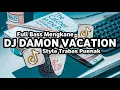 Download Lagu Dj Damon Vacation X Tutu Full Bass Santuy Ft Dj Trabas Viral TikTok 2024