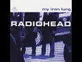 Radiohead - My Iron Lung