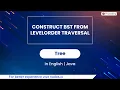 Construct BST From LevelOrder Traversal Module Trees In English Java - 19