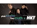Download Lagu Phải Khóc Hay Cười - HKT [OST Tattoo Girl]