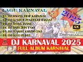 Lagu DJ FULL ALBUM | DJ KARNAVAL 2025 FULL BASS - VIRAL TIKTOK