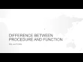 Difference between Procedure and Function