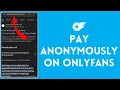 How to Pay Anonymously on OnlyFans 2024 OnlyFans 2024
