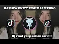 Download Lagu DJ SLOW UNITY REMIX LAMPUNG SLOWED \u0026 REVERB || COCOK BUAT NYANTAI☕