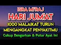 Lagu MALAM JUM'AT ISRA MI'RAJ DOA PENY3MBUH SEGALA PENY4KIT🤲 INSYAALLAH S4KIT DITUBUHMU S3MBUH DOA SYIFA