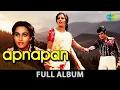 Download Lagu Apnapan | Aadmi Musafir Hai | Is Duniya Mein | Dil Pe Zara Hath Rakh Lo | Somwar ko hum | Full Album