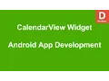 Android CalendarView Widget Example