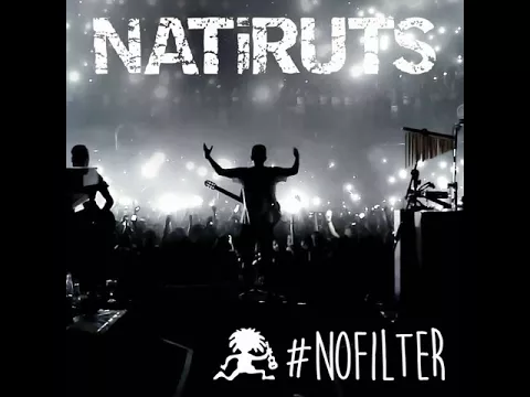 Download MP3 Natiruts - #Nofilter